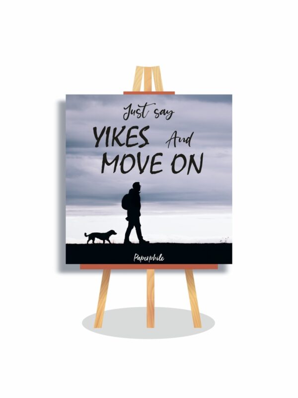 Buy Yikes and move on Mini Canva Online